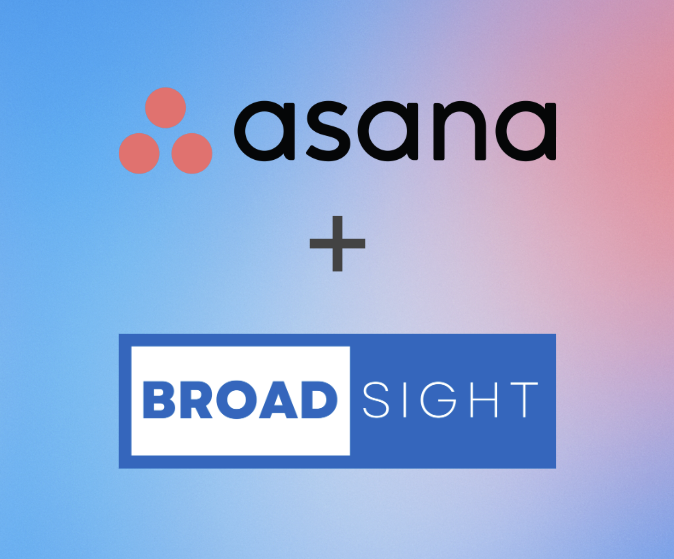 New: Broadsight Now Integrates with Asana